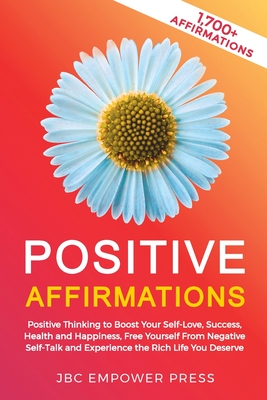 Positive Affirmations: Positive Thinking to Boost Your Self-Love