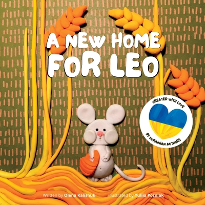 A New Home For Leo: A Story About Losing Home And Finding A New One Cover Image