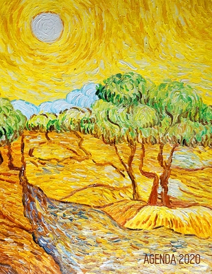Vincent van Gogh Planificador Diaria 2020: Olivos con Cielo Amarillo y Sol - Agenda 2020: Enero a Diciembre - Post Impresionismo - Ideal Para la Escue By Parode Lode Cover Image