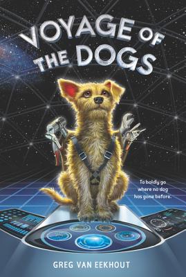 Voyage of the Dogs By Greg van Eekhout Cover Image