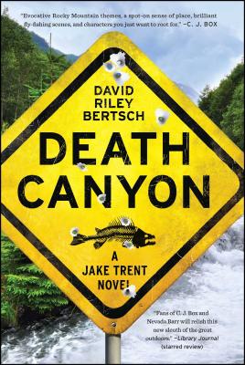 Death Canyon: A Jake Trent Novel By David Riley Bertsch Cover Image