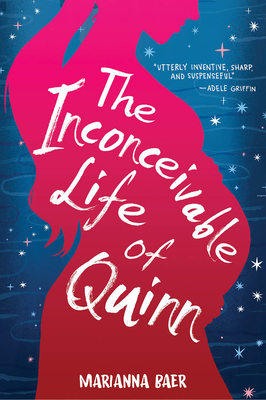 The Inconceivable Life of Quinn By Marianna Baer Cover Image