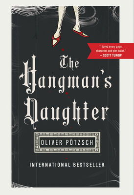 The Hangman's Daughter (Hangman's Daughter Tales #1) By Oliver Pötzsch Cover Image