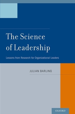 The Science of Leadership: Lessons from Research for Organizational Leaders Cover Image