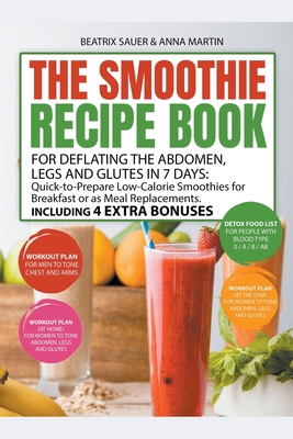 The Smoothie Recipe Book for Deflating the Abdomen, Legs and Glutes in 7  Days: Quick-to-Prepare Low-Calorie Smoothies for Breakfast or as Meal  Replace (Paperback) | Third Place Books