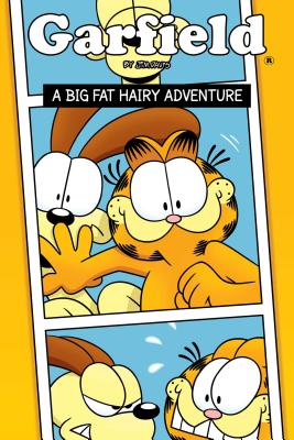 Garfield Original Graphic Novel: A Big Fat Hairy Adventure: A Big Fat Hairy Adventure By Scott Nickel, Mark Evanier, Andy Hirsch (Illustrator), Jim Davis (Created by) Cover Image
