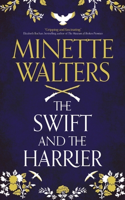 The Swift and the Harrier By Minette Walters Cover Image