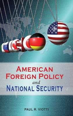 American Foreign Policy and National Security (Rapid Communications in Conflict & Security)