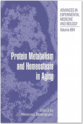 Protein Metabolism and Homeostasis in Aging (Advances in Experimental Medicine and Biology #694) Cover Image