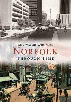 Norfolk Through Time (America Through Time)