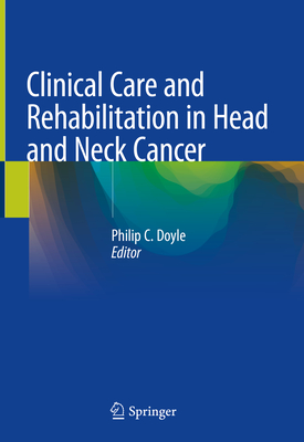 Clinical Care and Rehabilitation in Head and Neck Cancer Cover Image