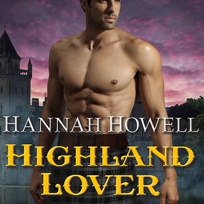 Highland Lover (Murray Family #12) By Hannah Howell, Angela Dawe (Read by) Cover Image