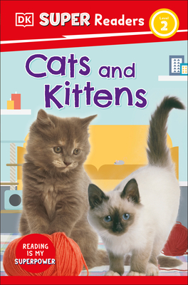DK Super Readers Level 2 Cats and Kittens Cover Image