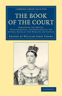 The Book of the Court (Cambridge Library Collection - British and Irish History)