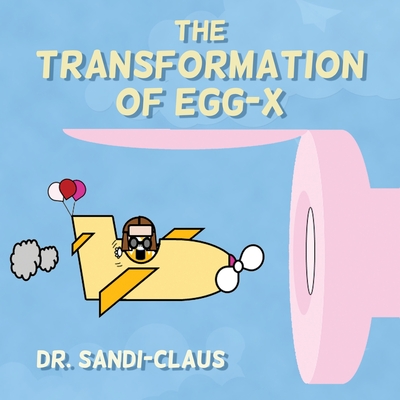 The Transformation of Egg-X Cover Image