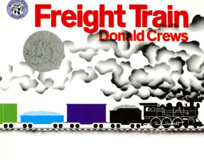 Freight Train: A Caldecott Honor Award Winner By Donald Crews, Donald Crews (Illustrator) Cover Image