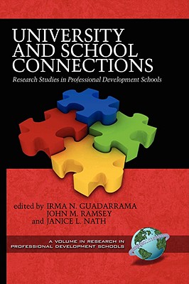 University and School Connections: Research Studies in Professional Development Schools (Hc) (Research in Professional Development Schools)