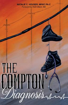 The Compton Diagnosis By Keith Black MD (Foreword by), Natalie C. Houser Cover Image