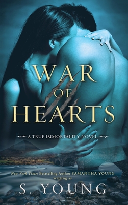War of Hearts: A True Immortality Novel By S. Young Cover Image