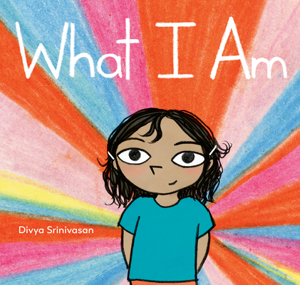 What I Am By Divya Srinivasan Cover Image