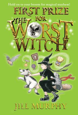 First Prize for the Worst Witch By Jill Murphy, Jill Murphy (Illustrator) Cover Image
