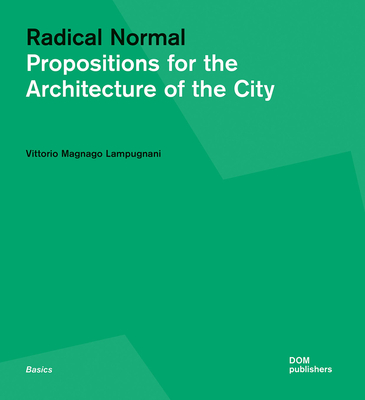 Radical Normal: Propositions for the Architecture of the City Cover Image
