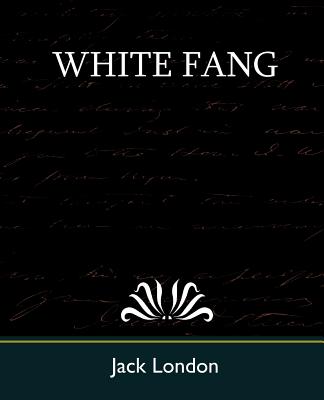 White Fang By Jack London, Jack London Cover Image