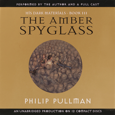 His Dark Materials: The Amber Spyglass (Book 3)