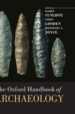 The Oxford Handbook of Archaeology (Oxford Handbooks) Cover Image