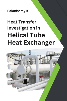 Heat Transfer Investigation in Helical Tube Heat Exchanger Cover Image