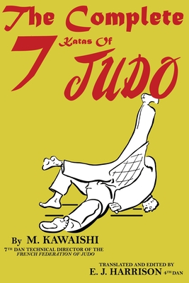 The Complete Seven Katas of Judo Cover Image