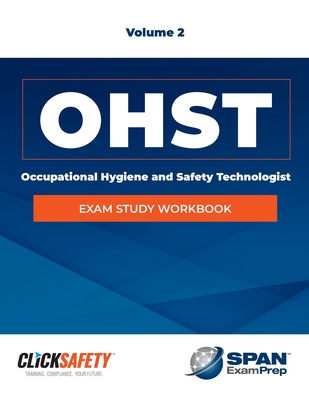 Occupational Health & Safety Technologist (Ohst) Exam Study Workbook Vol 2: Revised Cover Image