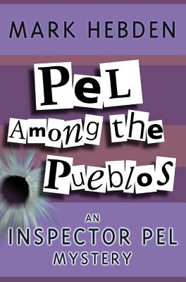 Cover for Pel Among The Pueblos (Inspector Pel #11)