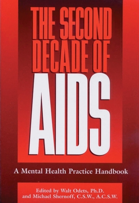 The Second Decade of AIDS: A Mental Health Practice Handbook Cover Image