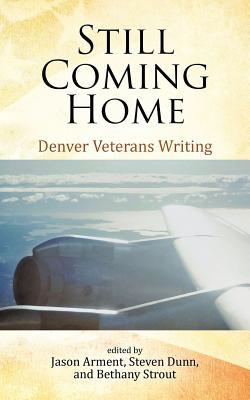 Still Coming Home: Denver Veterans Writing