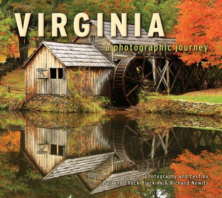 Virginia: A Photographic Journey By Chuck Blackley (Photographer), Pat Blackley (Photographer), Richard T. Nowitz (Photographer) Cover Image