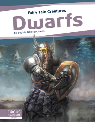Dwarfs: Fairy Tale Creatures By Sophie Geister-Jones Cover Image