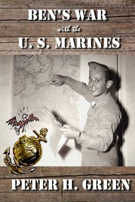 Ben's War with the U. S. Marines Cover Image