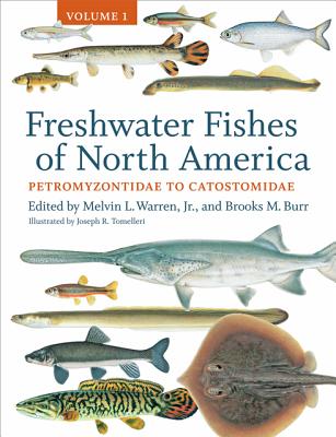 Freshwater Fishes of North America, Volume 1: Petromyzontidae to ...