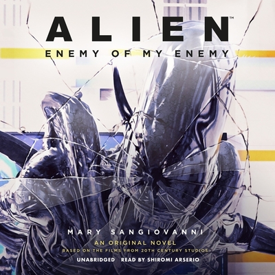 Alien: Enemy of My Enemy: An Original Novel Based on the Films from 20th Century Studios Cover Image