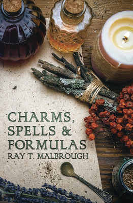 Charms, Spells, and Formulas: For the Making and Use of Gris Gris Bags, Herb Candles, Doll Magic, Incenses, Oils, and Powders (Llewellyn's Practical Magick) Cover Image