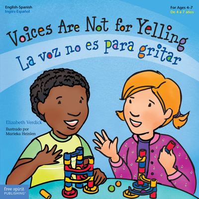 Voices Are Not for Yelling (Best Behavior® Paperback Series) By Elizabeth Verdick, Marieka Heinlen (Illustrator) Cover Image