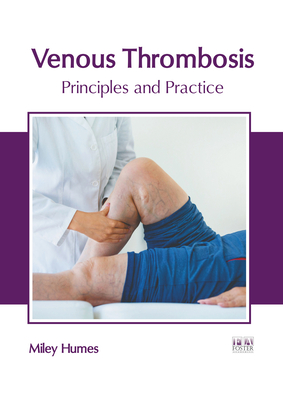 Venous Thrombosis: Principles and Practice Cover Image