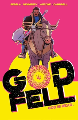 Godfell: The Complete Series By Chris Sebela, Ben Hennessy (Illustrator), Jim Campbell (Letterer), Adrian F. Wassel (Editor), Vittorio Astone (Colorist), Triona Farrell (Colorist) Cover Image