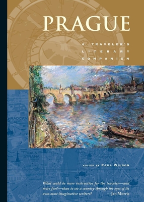 Prague (Traveler's Literary Companions) By Paul Wilson (Editor) Cover Image