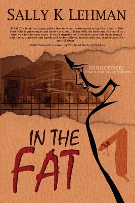 In The Fat By Sally K. Lehman Cover Image