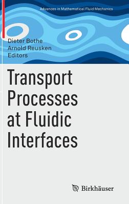 Transport Processes at Fluidic Interfaces (Advances in Mathematical Fluid Mechanics)