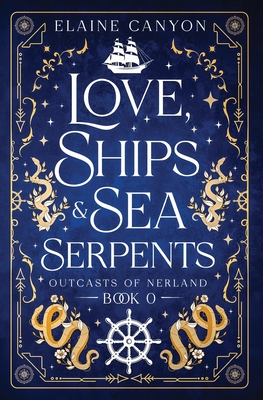 Love, Ships & Sea Serpents (Outcasts of Nerland)