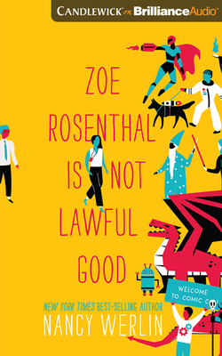 Zoe Rosenthal Is Not Lawful Good By Nancy Werlin, Kimberly Woods (Read by) Cover Image