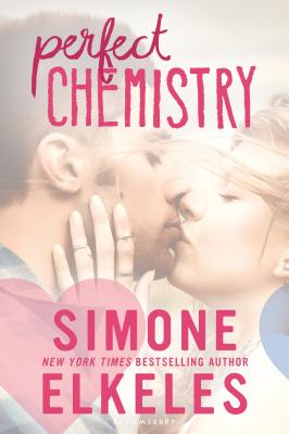 Perfect Chemistry (A Perfect Chemistry Novel)